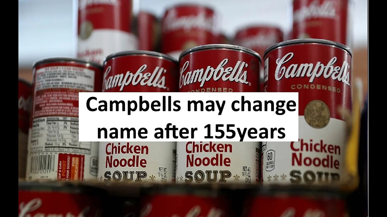 Campbell Soup changes name after 155 years