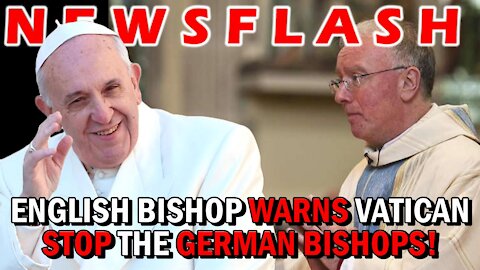 English Bishop WARNS Vatican "Stop German Bishops, We're Heading to Schism!" | NEWSFLASH