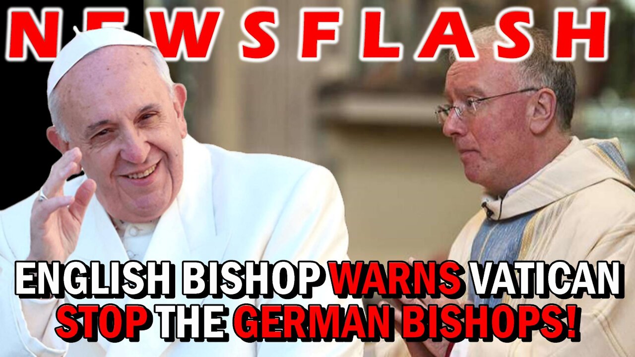 English Bishop WARNS Vatican "Stop German Bishops, We're Heading to Schism!" | NEWSFLASH