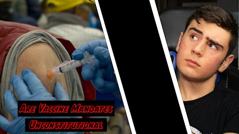Are Vaccine Mandates Unconstitutional? (Segment)