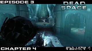 Dead Space 2 Let's Play - Chapter 4 - Episode 3