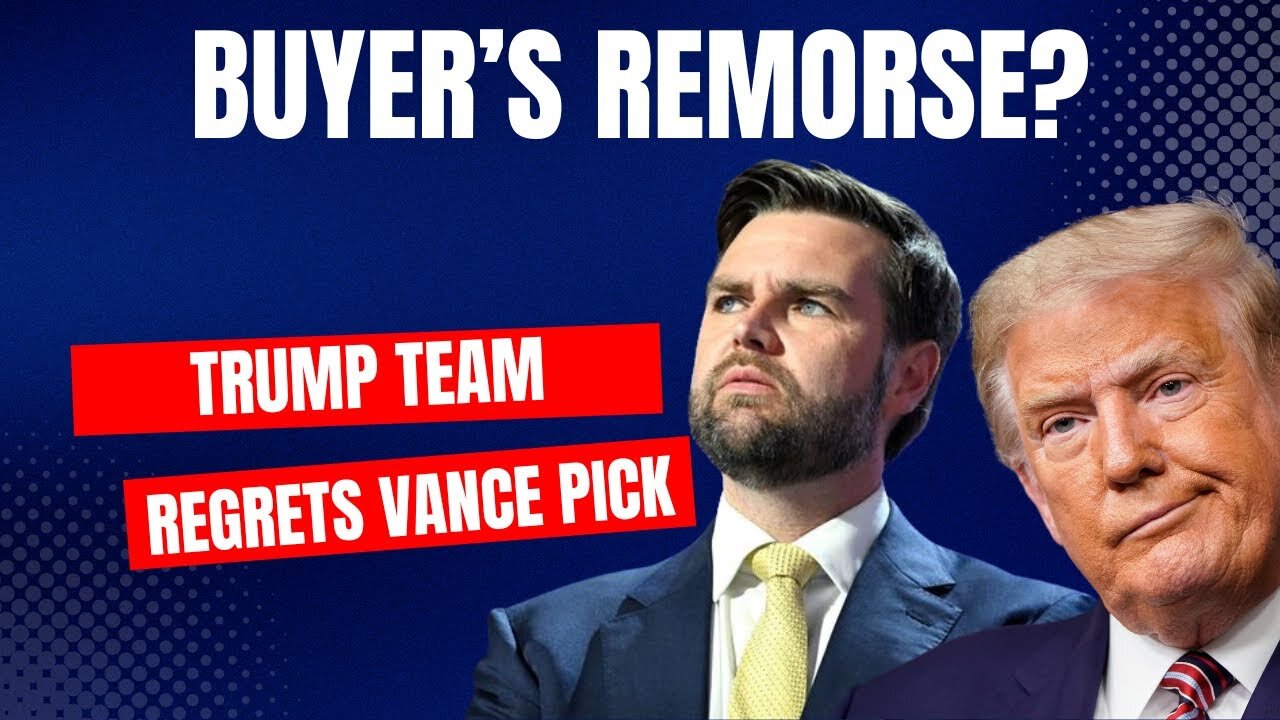 Trump Team Has Buyer's Remorse Over JD Vance Pick