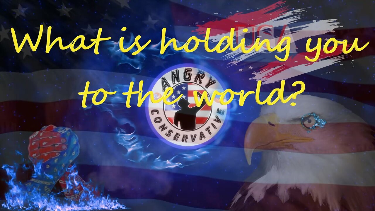 What is holding you to the world?