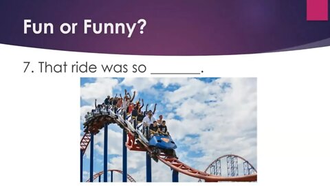 Say it Correctly in English: Fun or Funny?