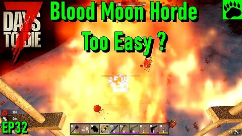 7 Days to Die Alpha 20 Easy Blood Moon Horde EP32