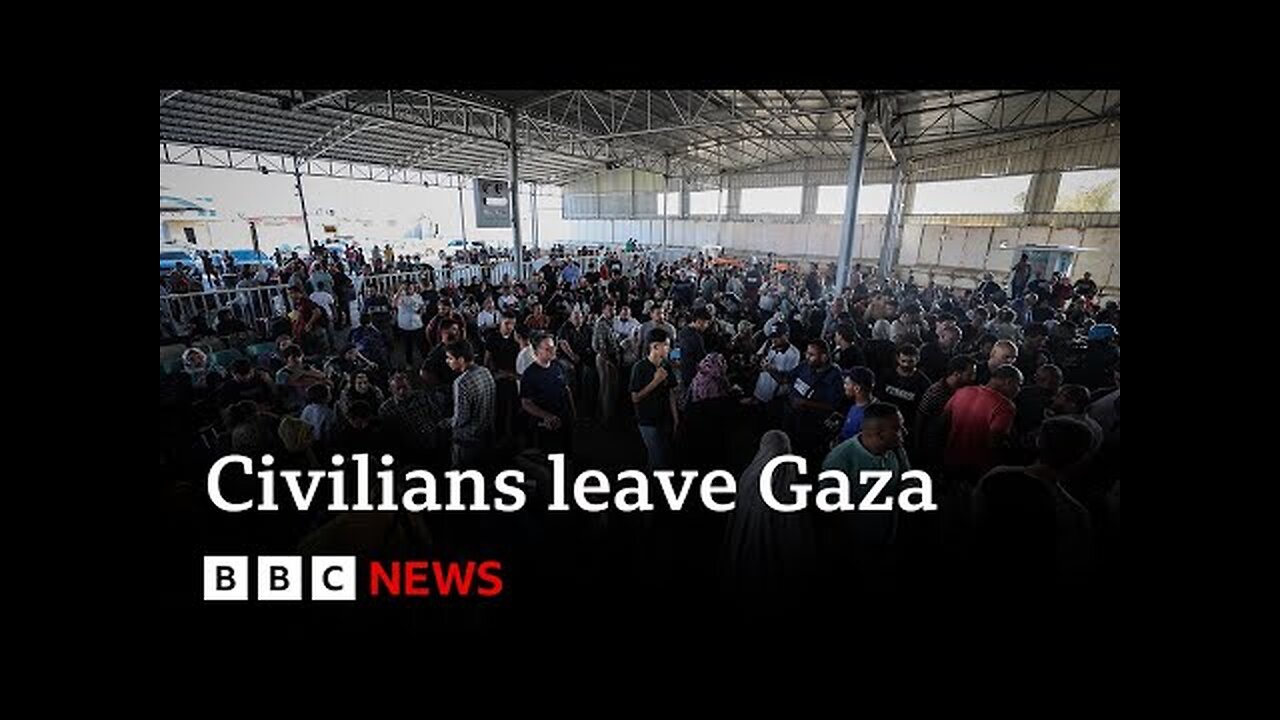 Israel-Gaza: Civilians leave Gaza via Rafah crossing with Egypt - BBC News