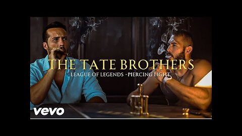 ANDREW & TRISTAN TATE | League of Legends - Piercing Light (Music Video)