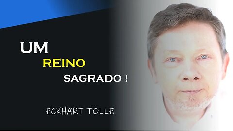 UM REINO SAGRADO , ECKHART TOLLE DUBLADO