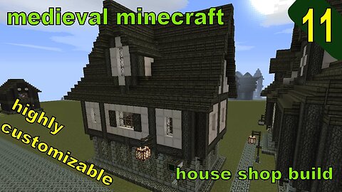 Minecraft: Customizable Medieval Home and Shop [part 11 season 3]