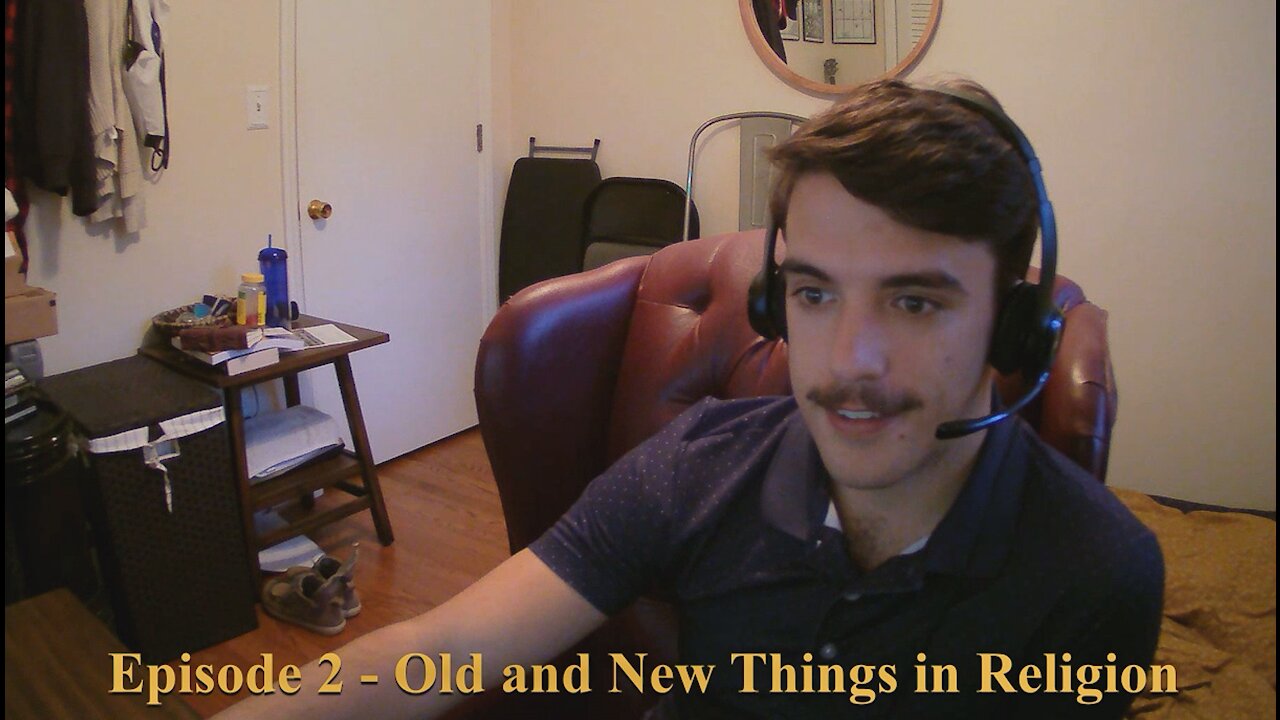 Podcast Episode 2 - Old and New Things in Religion