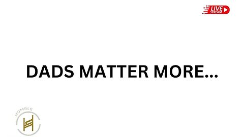 Parent Conference @FBCJustin | Dads Matter More