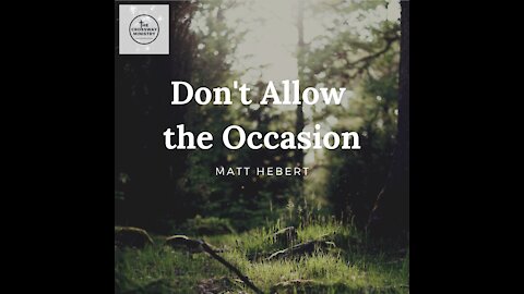 Don't Allow the Occasion