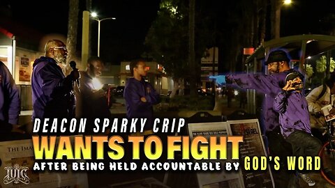 Deacon Sparky Crip Wants To Fight After Being Held Accountable by GOD's Word