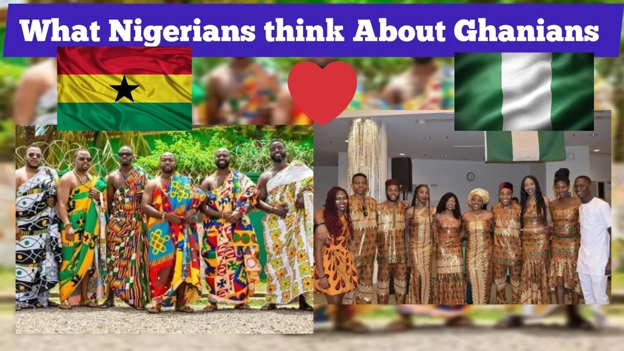 AMAZING VIDEO: What NIGERIANS Think About Ghanians?