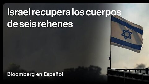 Israel recupera los cuerpos de seis rehenes en medio de conversaciones sobre un cese al fuego