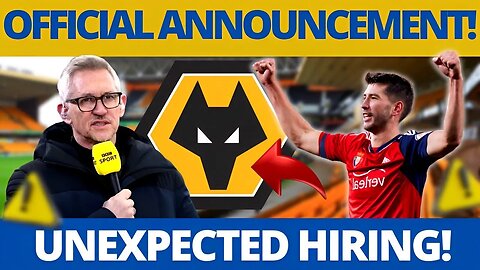 EXPLODE THE BOMB!💥 WOLVES MAKES LAST MINUTE HIRING! LATEST NEWS FROM WOLVERHAMPTON TODAY!✅