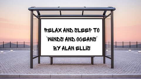 Oceanic Calm: Unwind with 'Winds and Oceans' by Alan Ellis
