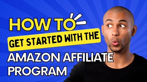 How To Start Making Money With Amazon's Affiliate Program