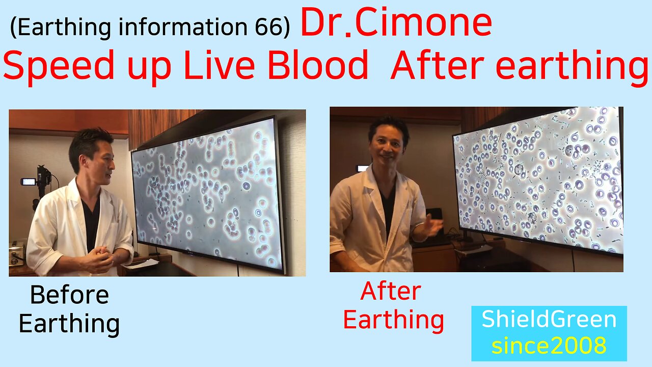 Earthing information 66-Dr.Cimone-Speed up Live Blood test After earthing