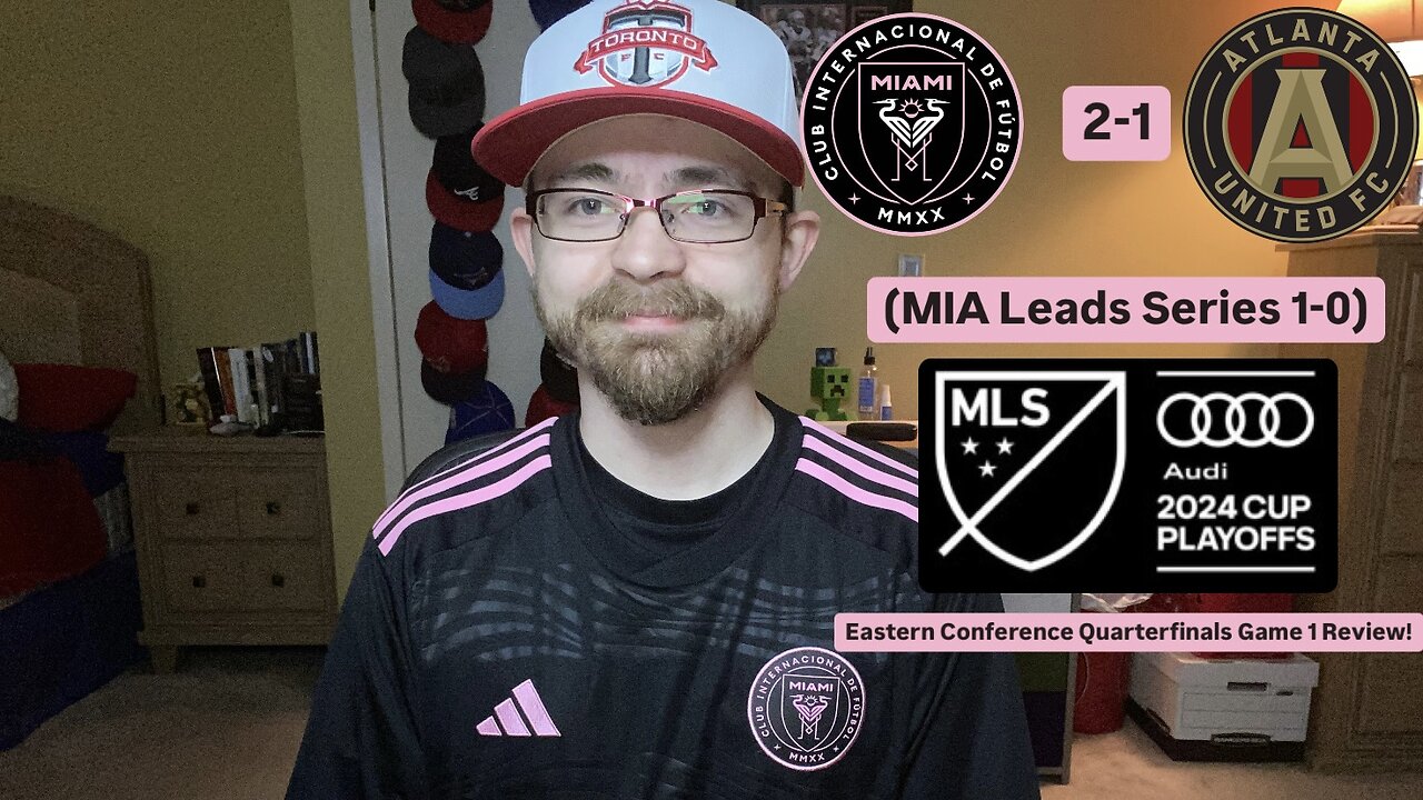 RSR6: Inter Miami CF 2-1 Atlanta United FC 2024 MLS Cup Playoffs Eastern Quarterfinals Review!