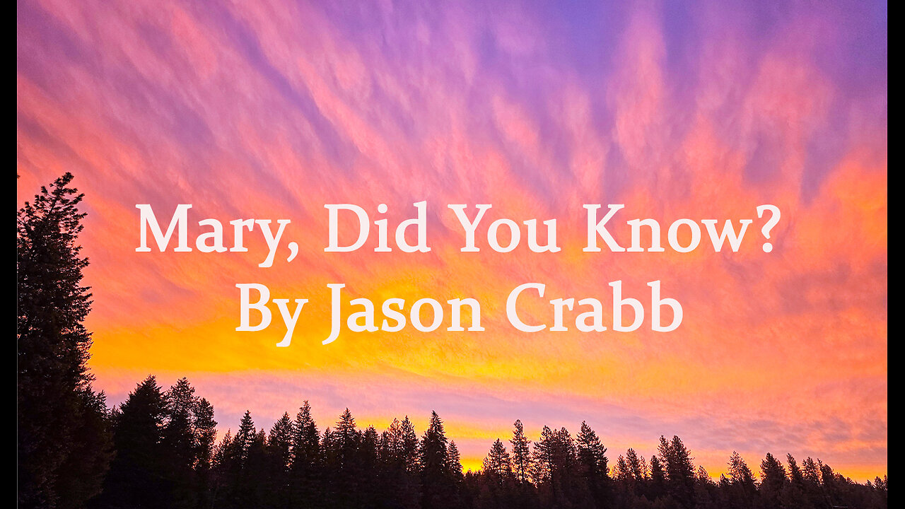 Mary, Did You Know by Jason Crabb