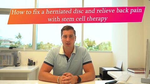 How to fix a herniated disc and relieve back pain with stem cell therapy
