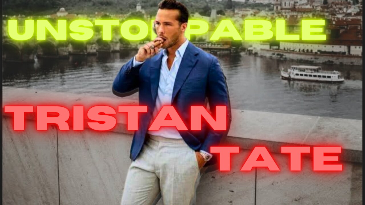Tristan Tate Unstoppable edit