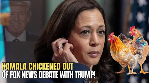 Kamala Harris Runs Scared from Fox News Debate with Trump