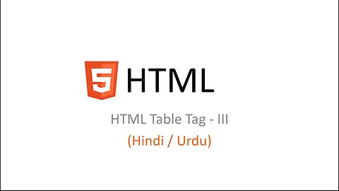 Lecture No 17 - HTML5 Table Tag III in Hindi/Urdu - HTML5 Course in Hindi/Urdu - SQ Open Learn
