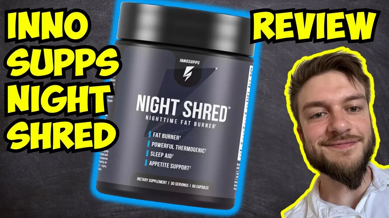 Inno Supps Night Shred Fat Burner Review