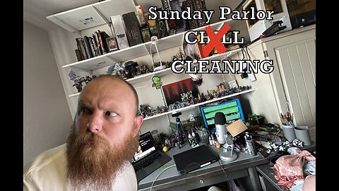 Sunday Parlor Cleaning!