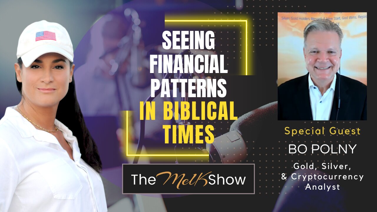 Mel K & Bo Polney | Seeing Financial Patterns in Biblical Times | 10-29-23