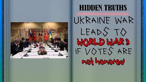 The Ukraine War leads to WW3 if Agreements and Votes are not Honored