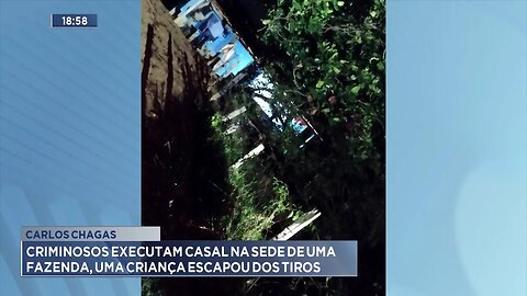 Carlos Chagas: Criminosos Executam Casal na Sede de uma Fazenda, uma Criança Escapou dos Tiros.