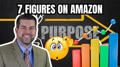 From Lost to Leading: Finding Purpose and 7-Figure Success on Amazon