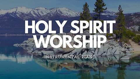 I BOW TO WORSHIP YOU / INSTRUMENTAL PIANO WORSHIP / PRAYER & MEDITATION
