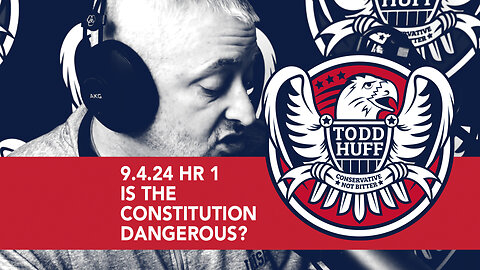 Is The Constitution Dangerous? | Sept 4, 2024 | Hour 1