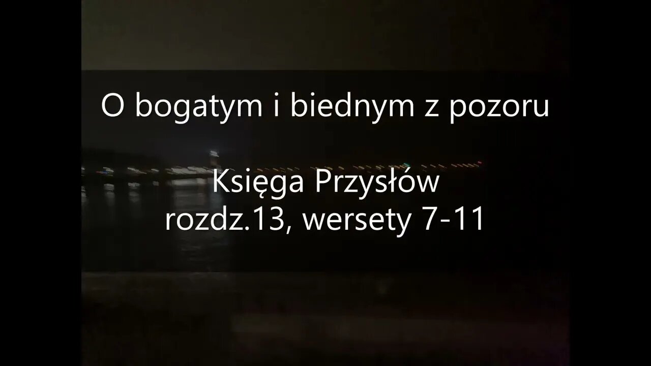 O bogatym i biednym z pozoru Księga Przysłów , rozdz.13, wersety 7-11