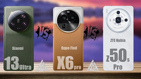 Oppo Find X6 Pro || Nubia Z50s Pro || || Xiaomi 13 Ultra | ZTE | OPPO | Xiaomi | Tag to Tech