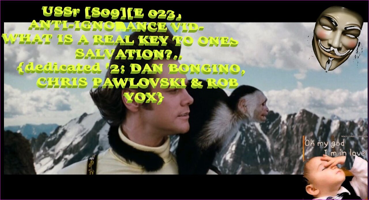 USSr [S09][E 023] ANTI-IGNORANCE VID- WHAT IS A REAL KEY TO ONES SALVATION? {dediced '2 DAN BONGINO}