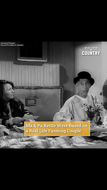 Ma & Pa Kettle, '50s Comedy Stars, Were Based on a Real Life Farming Couple