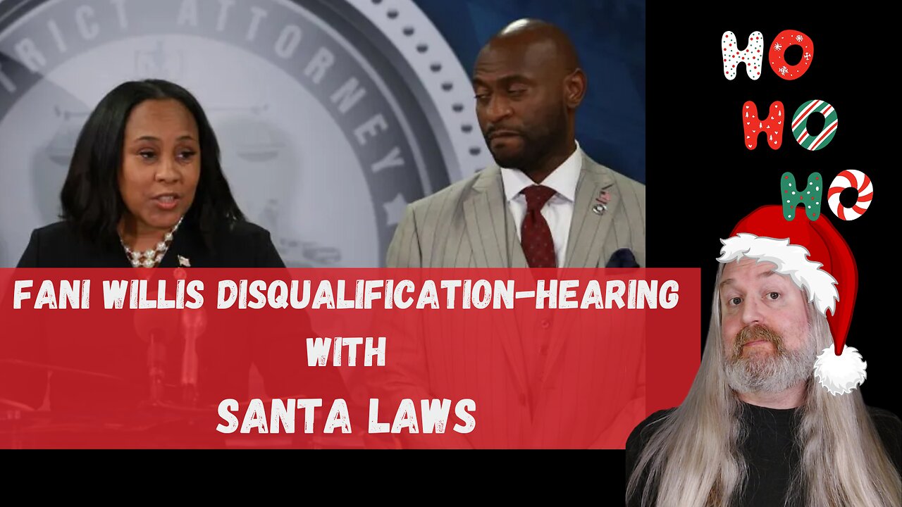 Fani Willis Disqualification Pre-Hearing, with Santa Laws.