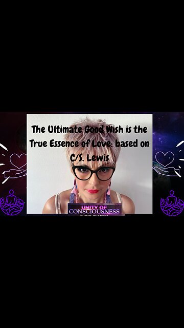 The Ultimate Good Wish is The True Essence of Love: Discover C.S. Lewis's Profound Insight #shorts
