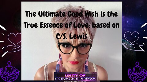 The Ultimate Good Wish is The True Essence of Love: Discover C.S. Lewis's Profound Insight #shorts