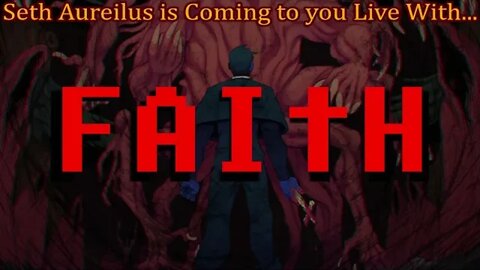 Seth Aurelius' Spooktober Spectacular! Faith 2 The Best ending & some of Faith Chapter III