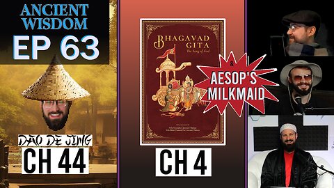 Aesop's Milkmaid --- Bhagavad Gita Ch. 4 --- Dao de Jing Ch. 44 --- EP 63