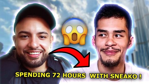 72 Hours with SNEAKO