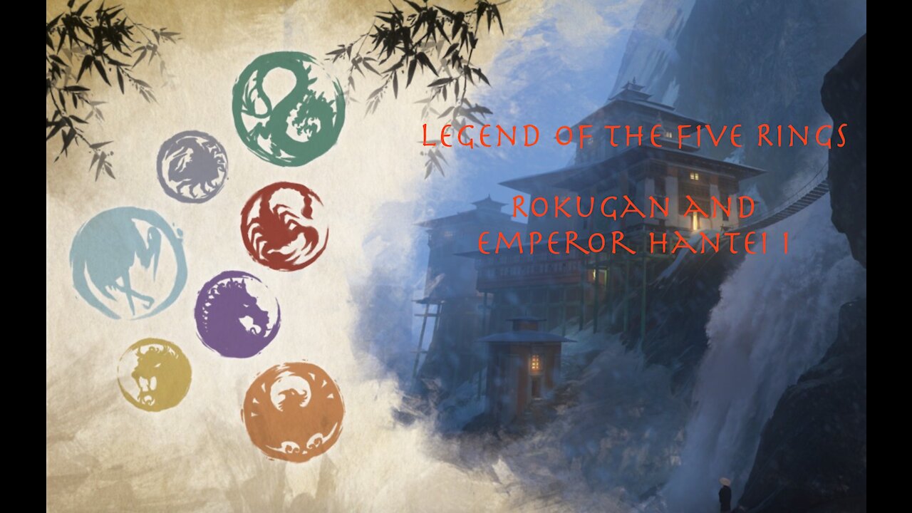 Legend of the 5 Rings: Rokugan and Emperor Hantei I