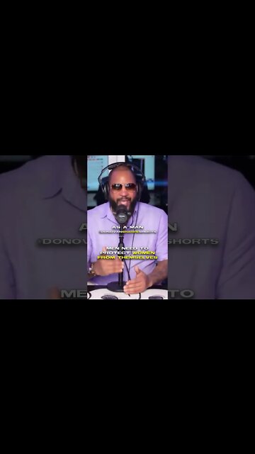 #shorts Women must be protected from themselves #donovansharpe #datingadvice #relationshippodcast