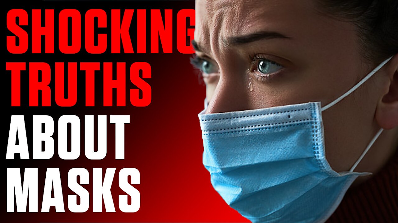 BANNED VIDEO: Shocking Truths About Masks, Covid And Why Everything’s Upside Down